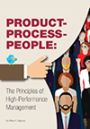 Product—Process—People: The Principles of High-Performance Management